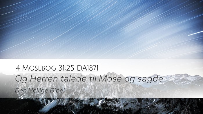 4 Mosebog 31:25 DA1871 Desktop Wallpaper - Og Herren talede til Mose og - Desktop Bible Verse Wallpaper