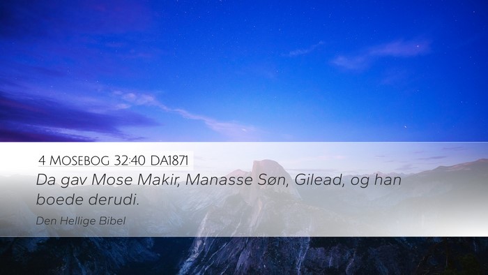 4 Mosebog 32:40 DA1871 Desktop Wallpaper - Da gav Mose Makir, Manasse Søn, Gilead, og han - Desktop Bible Verse Wallpaper