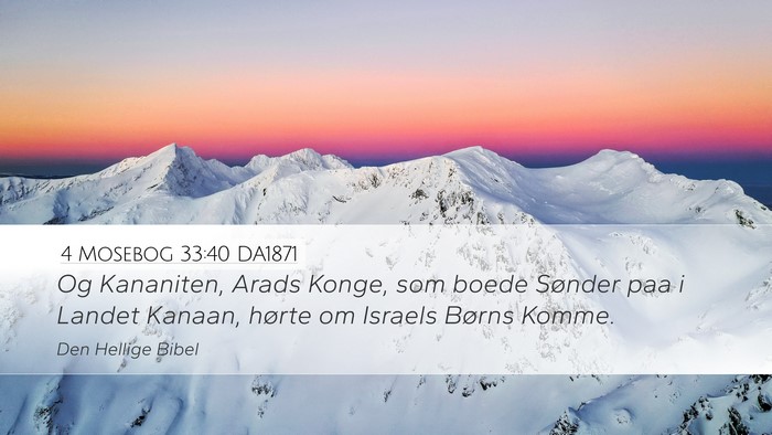 4 Mosebog 33:40 DA1871 Desktop Wallpaper - Og Kananiten, Arads Konge, som boede Sønder paa - Desktop Bible Verse Wallpaper