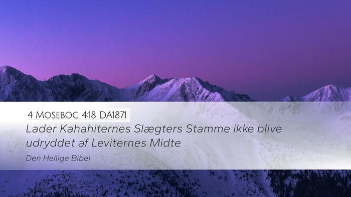 4 Mosebog 4:18 DA1871 Desktop Wallpaper - Lader Kahahiternes Slægters Stamme ikke blive - Desktop Bible Verse Wallpaper