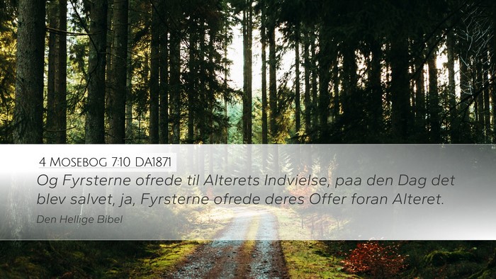 4 Mosebog 7:10 DA1871 Desktop Wallpaper - Og Fyrsterne ofrede til Alterets Indvielse, paa - Desktop Bible Verse Wallpaper