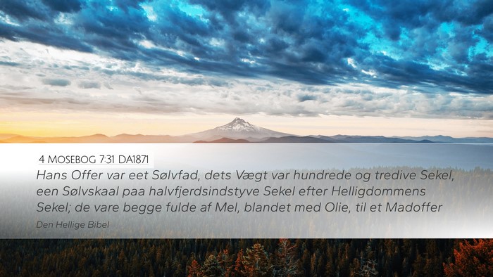 4 Mosebog 7:31 DA1871 Desktop Wallpaper - Hans Offer var eet Sølvfad, dets Vægt var - Desktop Bible Verse Wallpaper