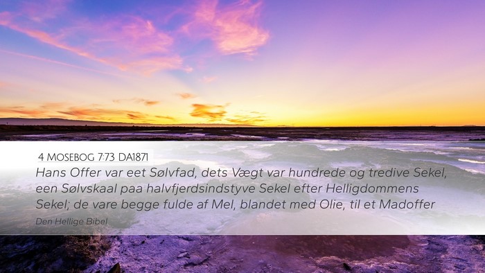 4 Mosebog 7:73 DA1871 Desktop Wallpaper - Hans Offer var eet Sølvfad, dets Vægt var - Desktop Bible Verse Wallpaper
