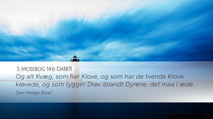5 Mosebog 14:6 DA1871 Desktop Wallpaper - Og alt Kvæg, som har Klove, og som har de tvende - Desktop Bible Verse Wallpaper