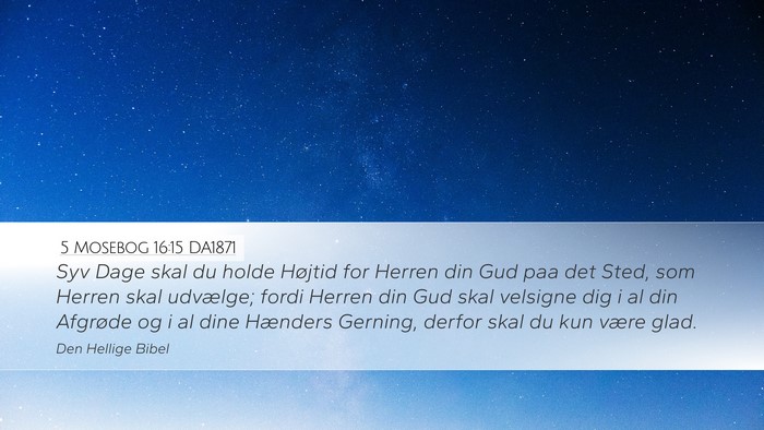 5 Mosebog 16:15 DA1871 Bible Verse Image