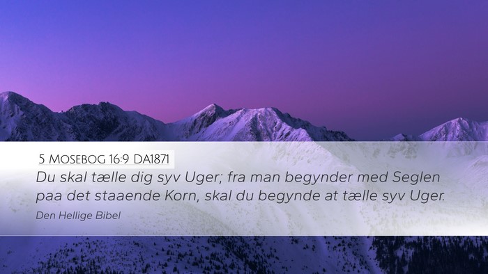 5 Mosebog 16:9 DA1871 Bible Verse Image