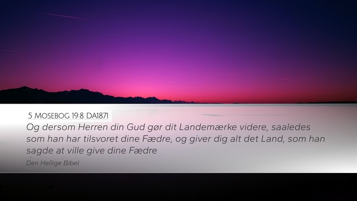 5 Mosebog 19:8 DA1871 Bible Verse Image