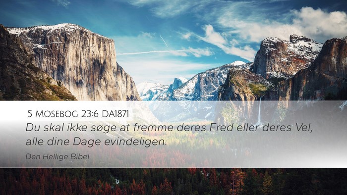 5 Mosebog 23:6 DA1871 Bible Verse Image