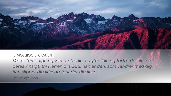 5 Mosebog 31:6 DA1871 Bible Verse Image