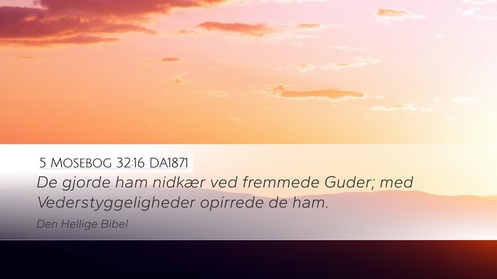 5 Mosebog 32:16 DA1871 Bible Verse Image