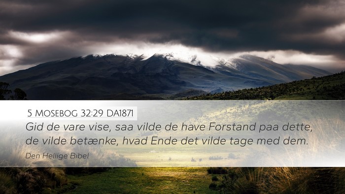 5 Mosebog 32:29 DA1871 Bible Verse Image