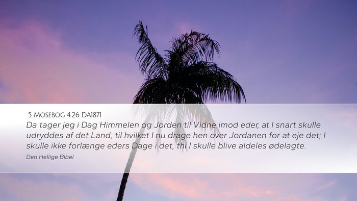 5 Mosebog 4:26 DA1871 Bible Verse Image