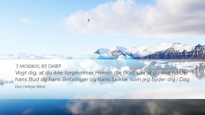 5 Mosebog 8:11 DA1871 Bible Verse Image