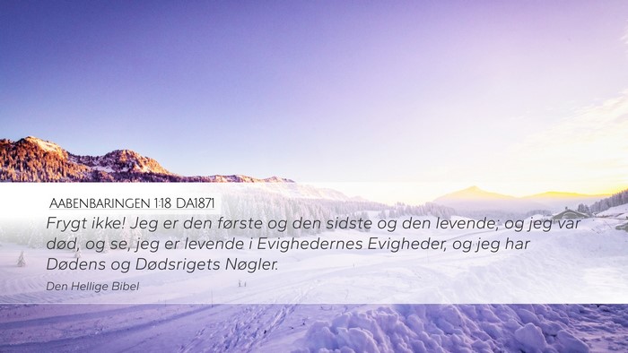 Aabenbaringen 1:18 DA1871 Bible Verse Image