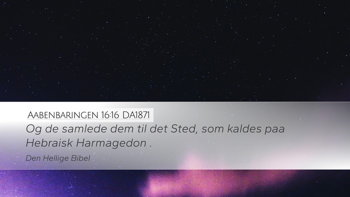 Aabenbaringen 16:16 DA1871 Bible Verse Image