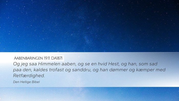 Aabenbaringen 19:11 DA1871 Bible Verse Image