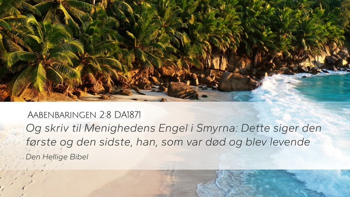 Aabenbaringen 2:8 DA1871 Bible Verse Image