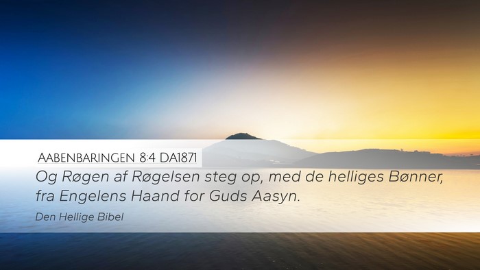 Aabenbaringen 8:4 DA1871 Bible Verse Image