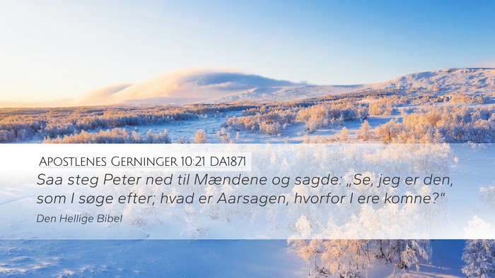 Apostlenes Gerninger 10:21 DA1871 Desktop Wallpaper - Saa steg Peter ned til Mændene og sagde: „Se, - Desktop Bible Verse Wallpaper
