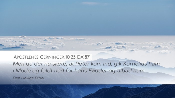 Apostlenes Gerninger 10:25 DA1871 Bible Verse Image