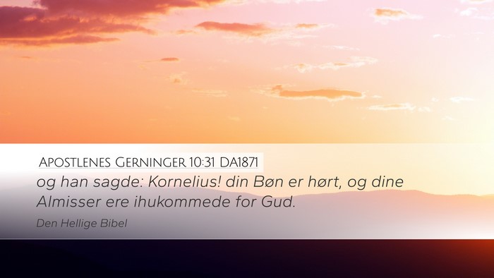 Apostlenes Gerninger 10:31 DA1871 Bible Verse Image