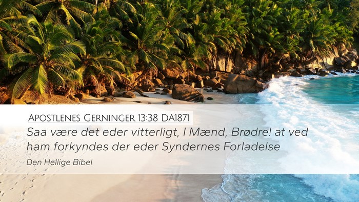 Apostlenes Gerninger 13:38 DA1871 Bible Verse Image