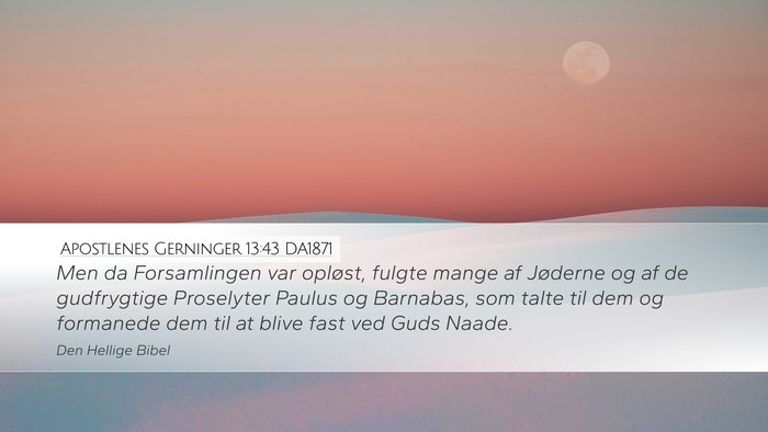 Apostlenes Gerninger 13:43 DA1871 Bible Verse Image