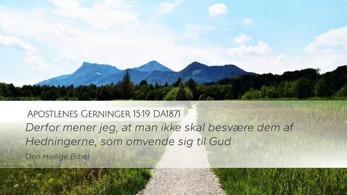 Apostlenes Gerninger 15:19 DA1871 Bible Verse Image