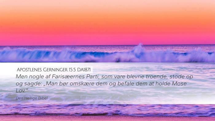 Apostlenes Gerninger 15:5 DA1871 Bible Verse Image