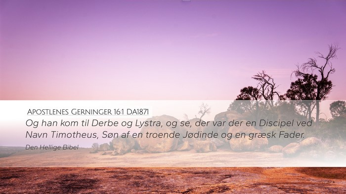 Apostlenes Gerninger 16:1 DA1871 Bible Verse Image