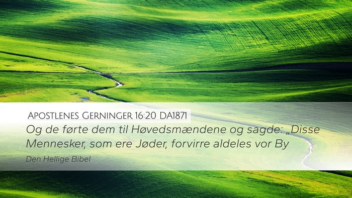 Apostlenes Gerninger 16:20 DA1871 Bible Verse Image