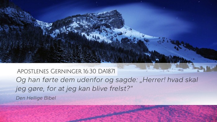 Apostlenes Gerninger 16:30 DA1871 Bible Verse Image