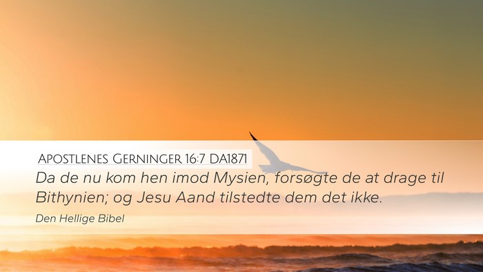 Apostlenes Gerninger 16:7 DA1871 Bible Verse Image