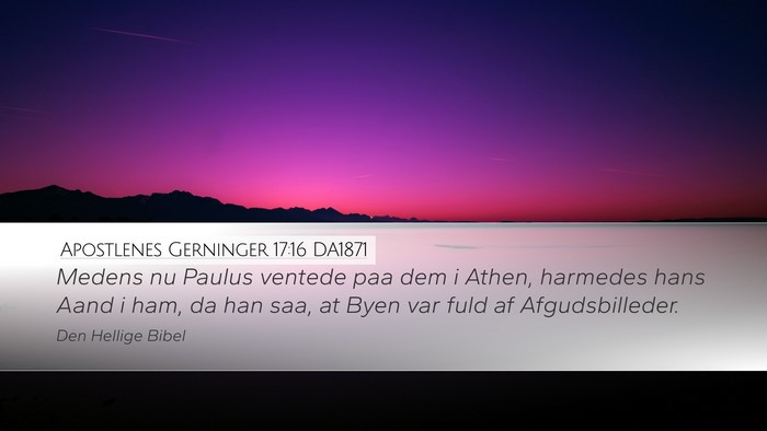 Apostlenes Gerninger 17:16 DA1871 Bible Verse Image