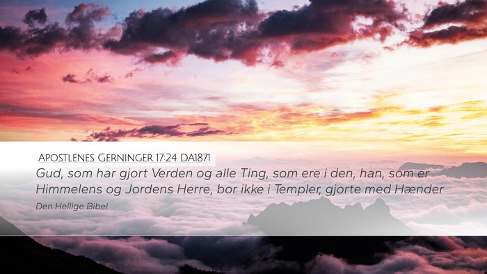 Apostlenes Gerninger 17:24 DA1871 Bible Verse Image