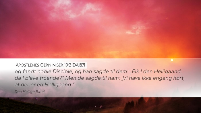 Apostlenes Gerninger 19:2 DA1871 Bible Verse Image
