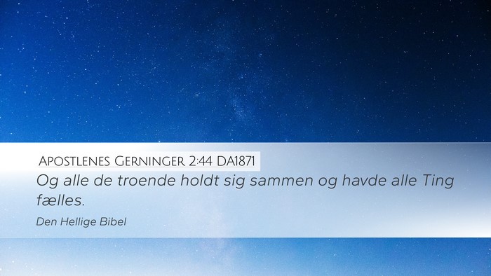 Apostlenes Gerninger 2:44 DA1871 Bible Verse Image