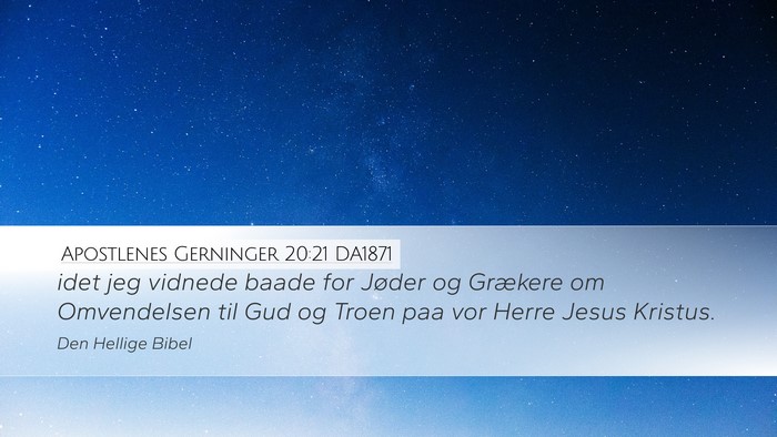 Apostlenes Gerninger 20:21 DA1871 Bible Verse Image