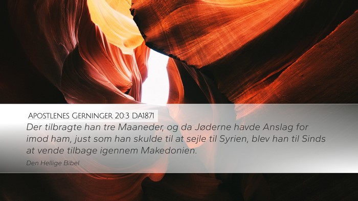 Apostlenes Gerninger 20:3 DA1871 Bible Verse Image