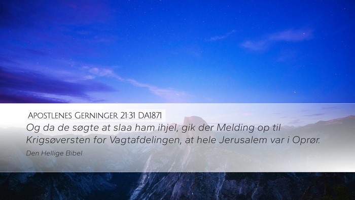Apostlenes Gerninger 21:31 DA1871 Bible Verse Image