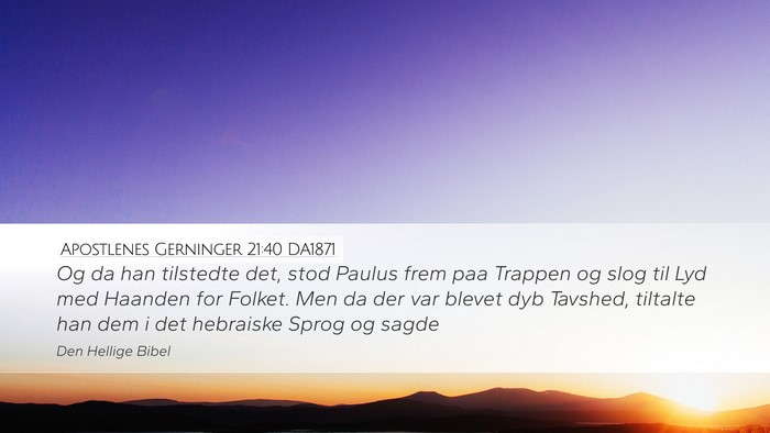 Apostlenes Gerninger 21:40 DA1871 Bible Verse Image
