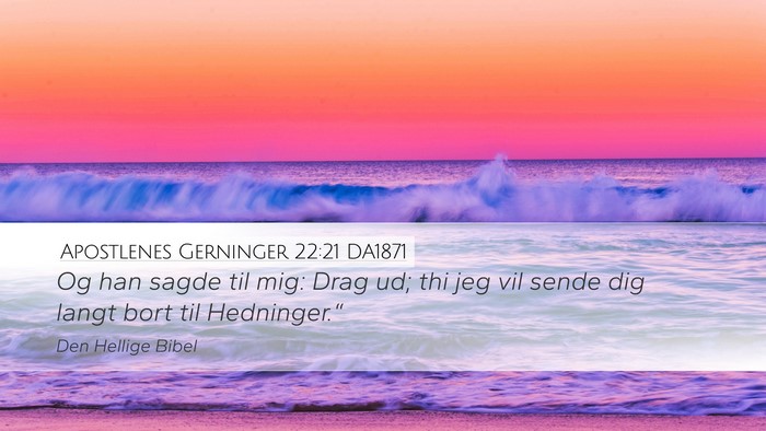 Apostlenes Gerninger 22:21 DA1871 Bible Verse Image
