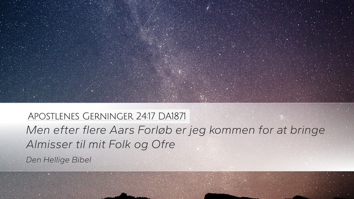 Apostlenes Gerninger 24:17 DA1871 Bible Verse Image