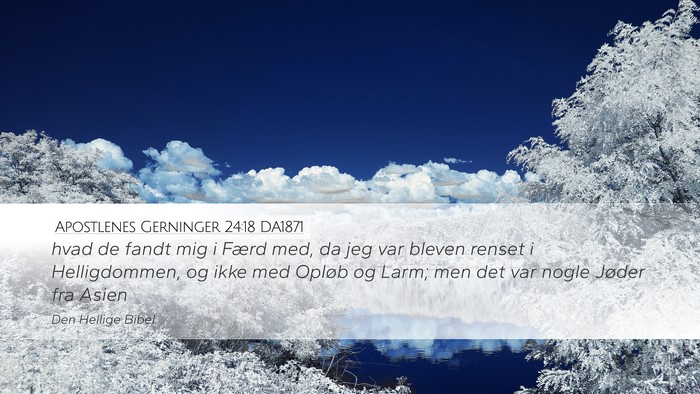 Apostlenes Gerninger 24:18 DA1871 Bible Verse Image