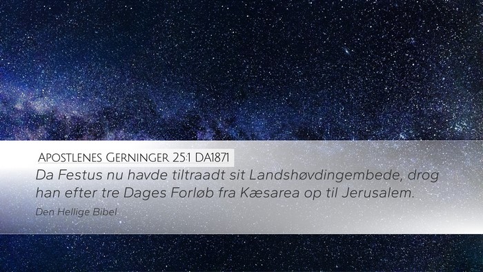 Apostlenes Gerninger 25:1 DA1871 Bible Verse Image