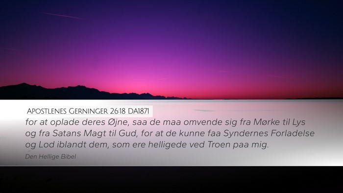 Apostlenes Gerninger 26:18 DA1871 Bible Verse Image