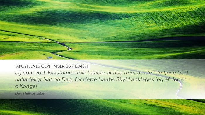 Apostlenes Gerninger 26:7 DA1871 Bible Verse Image