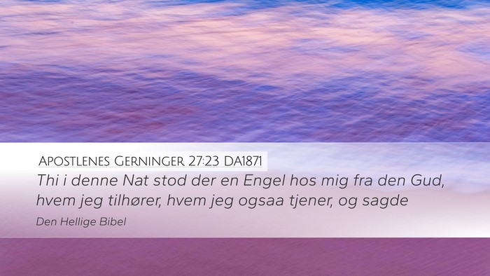 Apostlenes Gerninger 27:23 DA1871 Bible Verse Image