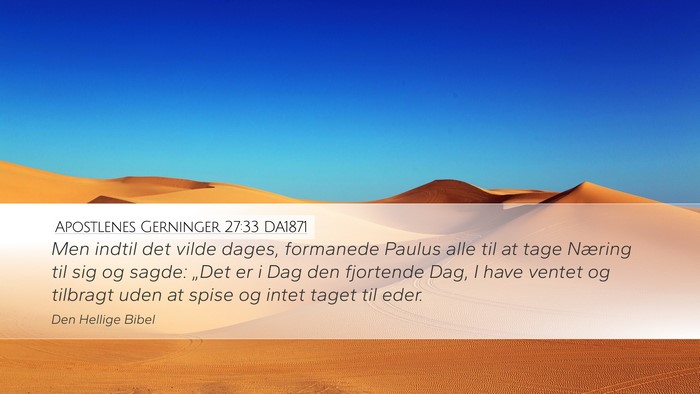 Apostlenes Gerninger 27:33 DA1871 Bible Verse Image
