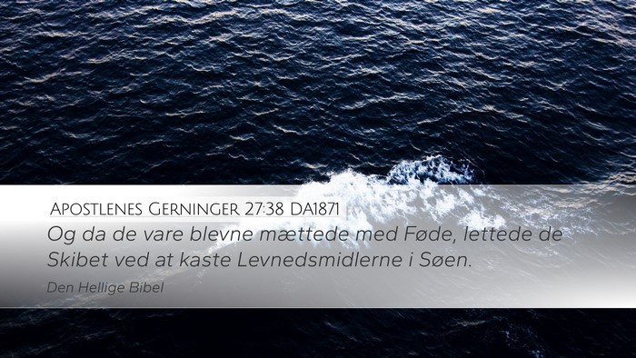 Apostlenes Gerninger 27:38 DA1871 Bible Verse Image